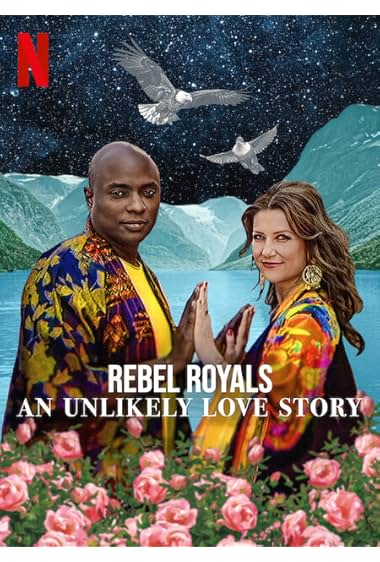 Rebel Royals: An Unlikely Love Story